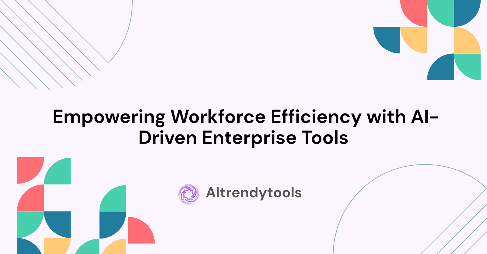 Empowering Workforce Efficiency with AI-Driven Enterprise Tools - AItrendytools
